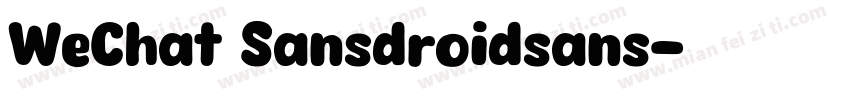 WeChat Sansdroidsans字体转换